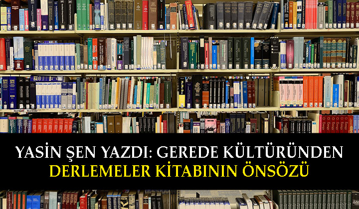 Gerede Kültüründen Derlemeler Kitabının Önsözü