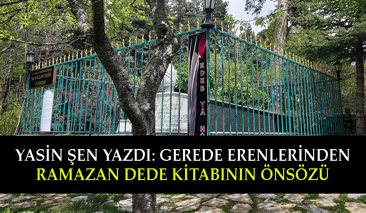 Gerede Erenlerinden Ramazan Dede Kitabının Önsözü