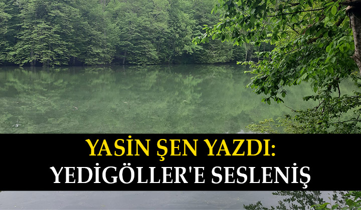 Yedigöller’e Sesleniş