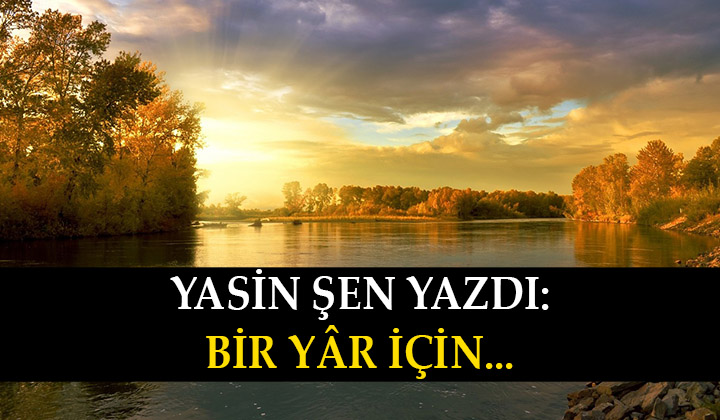 Bir Yar İçin…