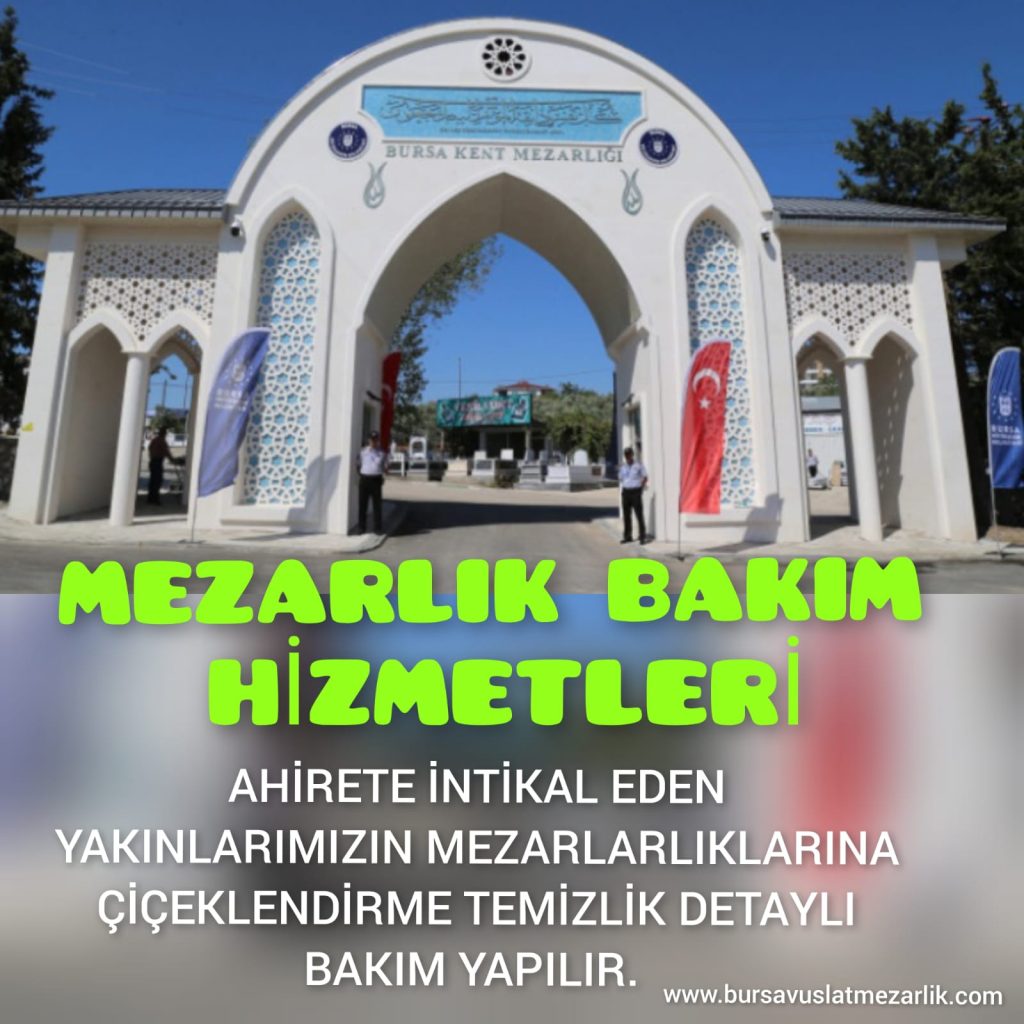 Vuslatın Adıyla, Bursa’nın öncü mezarlık hizmetleri