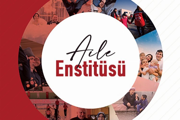Aile yapısını güçlendirecek politikalar ‘Aile Enstitüsü’ ile belirlenecek