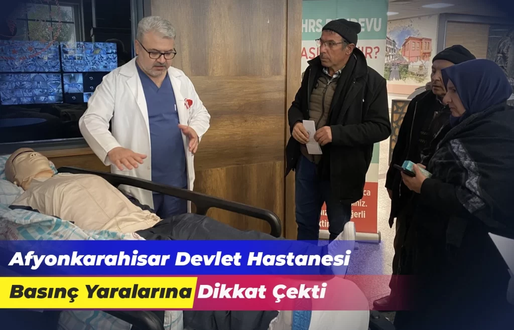 Devlet Hastanesi Basınç Yaralarına Dikkat Çekti