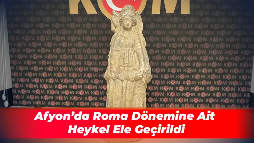 Afyon’da Roma Dönemine Ait Heykel Ele Geçirildi