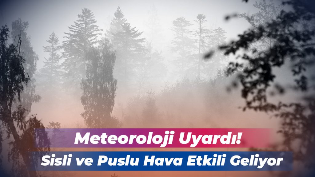 Afyonkarahisar, Uşak ve Denizli’de Sis Uyarısı