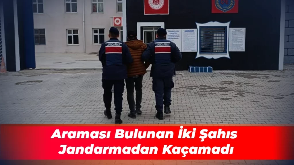 Araması Bulunan İki Şahıs Jandarmadan Kaçamadı