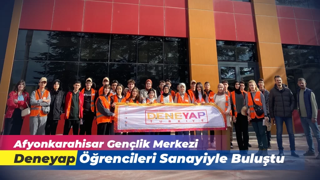 Deneyap Öğrencileri Sanayiyle Buluştu