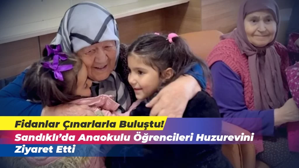 Sandıklı’da Anaokulu Öğrencilerinden Huzurevi Ziyareti