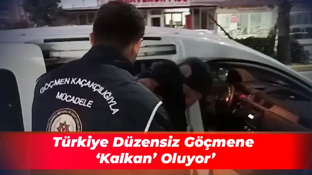 Türkiye Düzensiz Göçmene Kalkan Oluyor