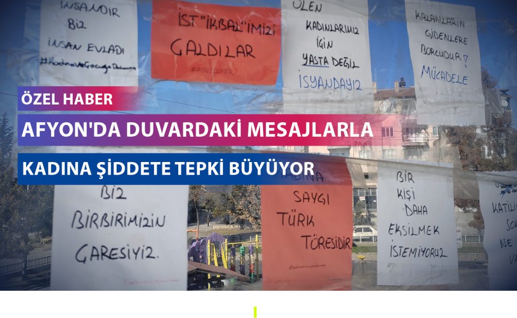 Afyon’da duvardaki mesajlarla kadına şiddete tepki büyüyor