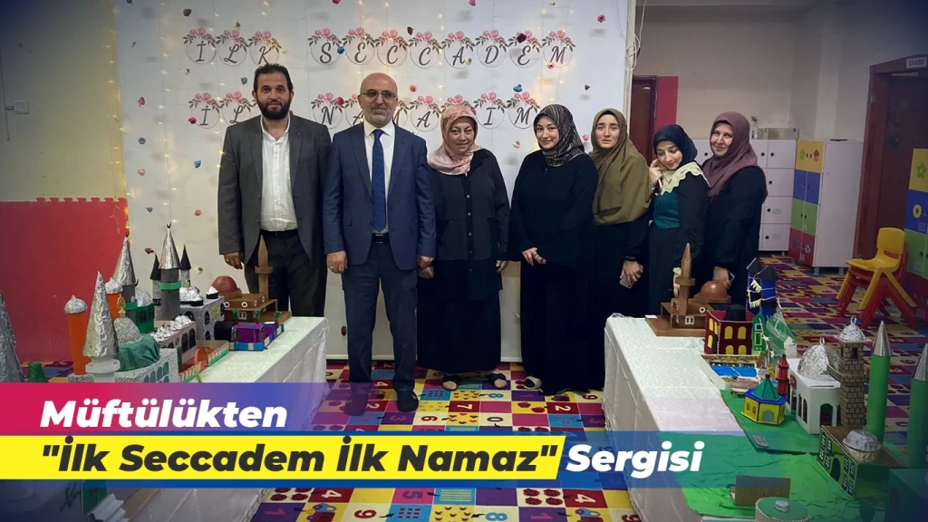 Müftülükten İlk Seccadem ve İlk Namaz Sergisi