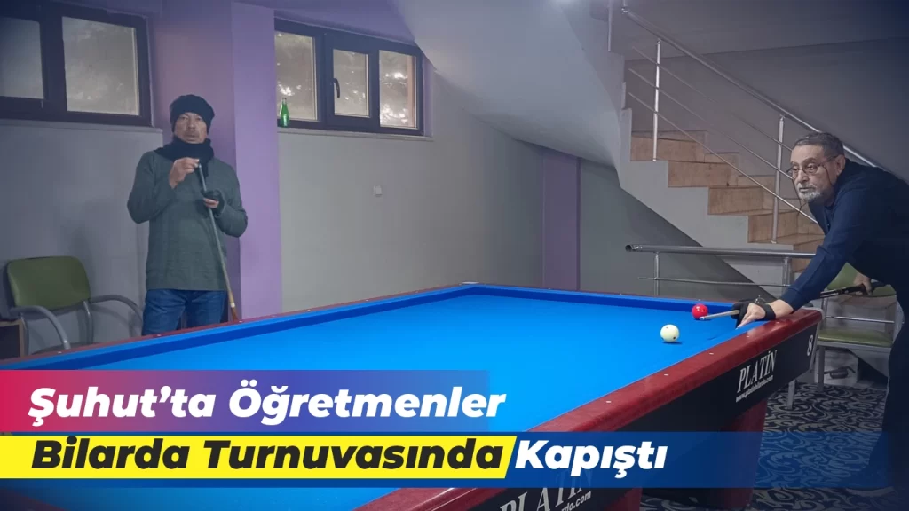 Şuhut’ta Öğretmenler Bilardoda Kapıştı