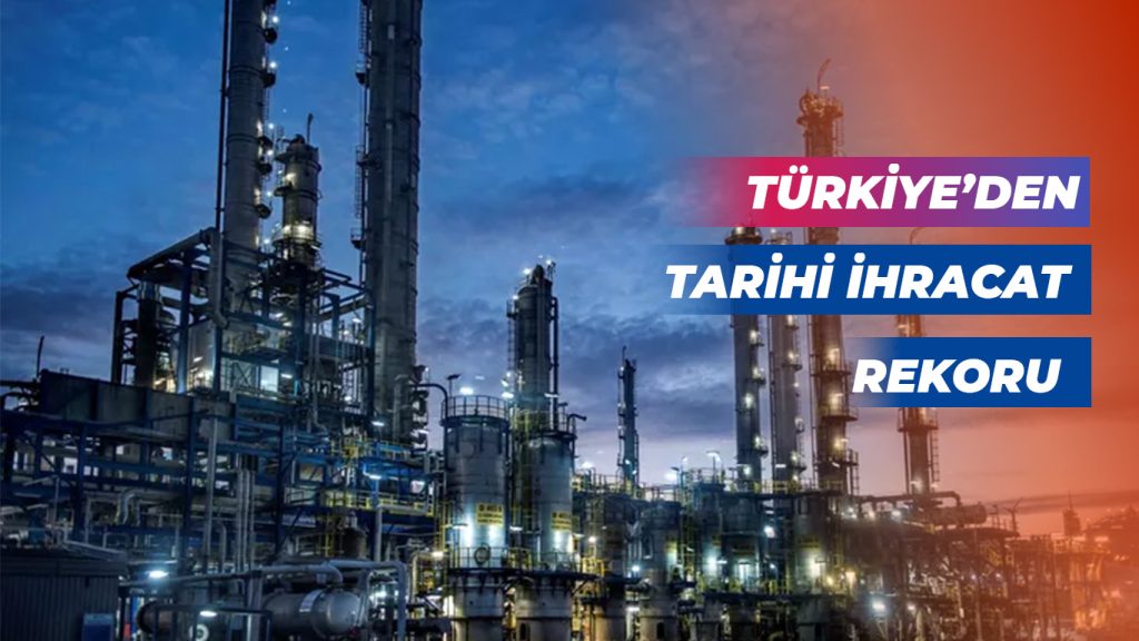 Türkiye’den tarihi ihracat rekoru!
