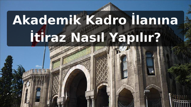 Akademik Kadro İlanına İtiraz Nasıl Yapılır?